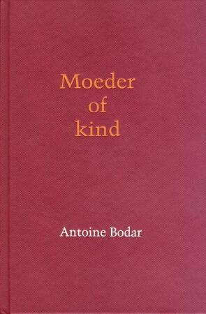 Moeder of kind + CD - Antoine Bodar