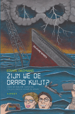 Zijn we de draad kwijt? - Erwin Pasmans