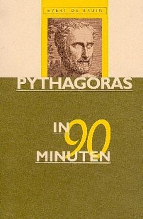 Pythagoras in 90 minuten - E. de Bruin Pythagoras in 90 minuten - E. de Bruin