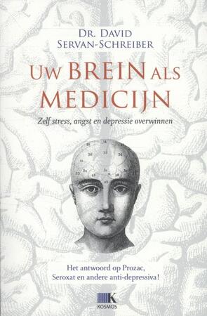 Uw brein als medicijn - David Servan-Schreiber Uw brein als medicijn - David Servan-Schreiber