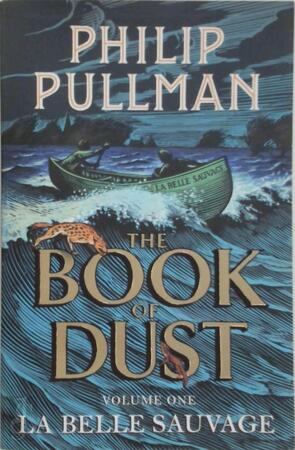 The Book of Dust 01. La Belle Sauvage - Phillip Pullman