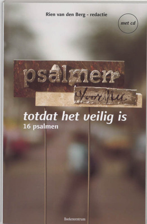 Tot het veilig is - 16 psalmen - Rien van den Berg