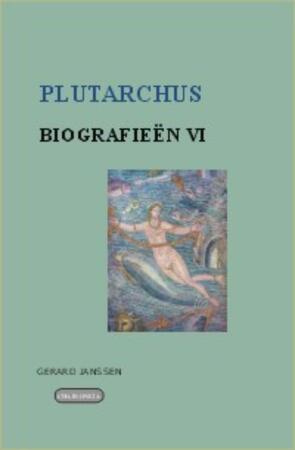Biografieen VI - Plutarchus Biografieen VI - Plutarchus