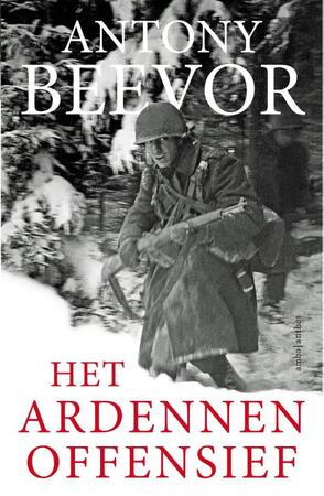 Het ardennenoffensief - Antony Beevor Het ardennenoffensief - Antony Beevor