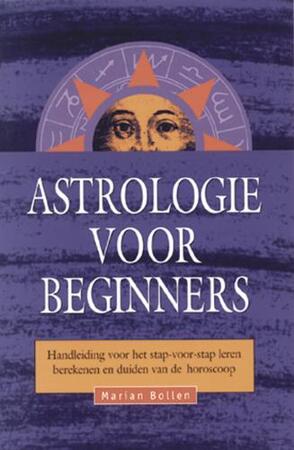 Astrologie voor beginners - M. Bollen Astrologie voor beginners - M. Bollen