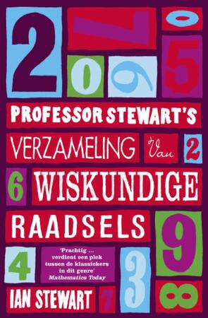 Professor Stewart's verzameling van wiskundige raadsels - Ian Stewart Professor Stewart's verzameling van wiskundige raadsels - Ian Stewart