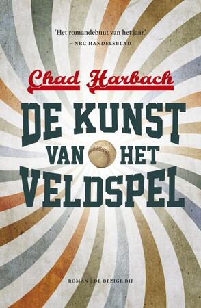 De kunst van het veldspel - Chad Harbach De kunst van het veldspel - Chad Harbach