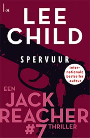 Spervuur (7 Reacher) - Lee Child Spervuur (7 Reacher) - Lee Child