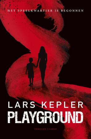 Playground - Lars Kepler Playground - Lars Kepler