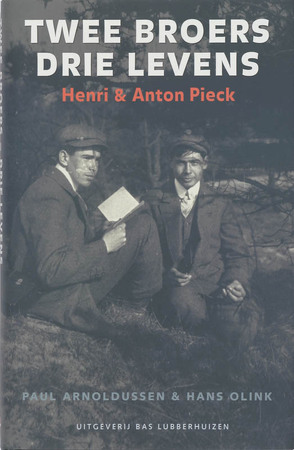 Twee broers, drie levens - Paul Arnoldussen, Hans Olink Twee broers, drie levens - Paul Arnoldussen, Hans Olink