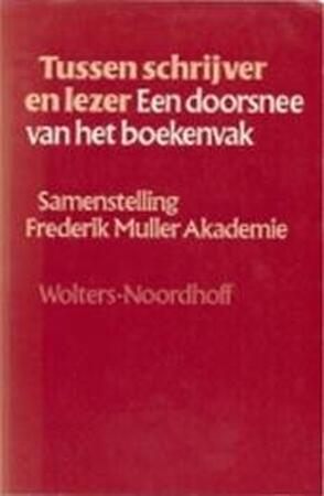Tussen schrijver en lezer - Hans van Belkum, Frederik Muller Akademie (amsterdam, Netherlands)