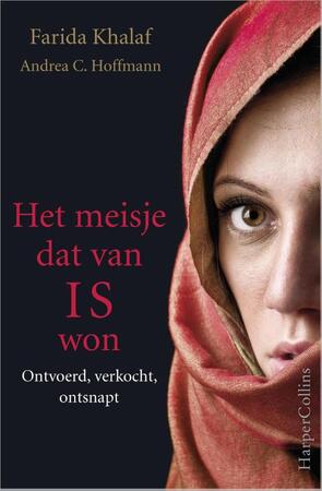 Het meisje dat van IS won - Farida Khalaf, Andrea Claudia Hoffmann Het meisje dat van IS won - Farida Khalaf, Andrea Claudia Hoffmann