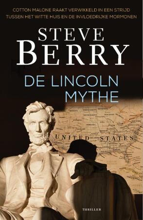 De Lincoln mythe - Steve Berry De Lincoln mythe - Steve Berry