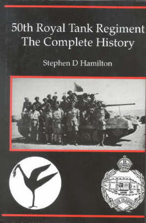 The 50th Royal Tank Regiment - Stephen Hamilton