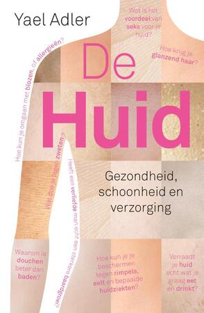 De huid: gezondheid, schoonheid en verzorging - Yael Adler