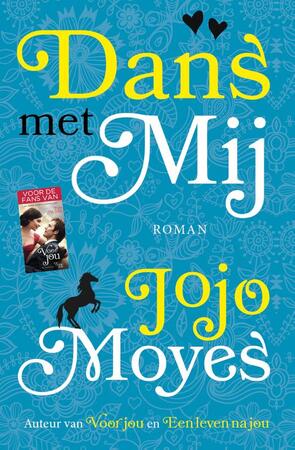 Dans met mij - Jojo Moyes Dans met mij - Jojo Moyes