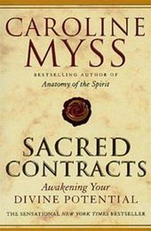 Sacred contracts - Caroline Myss Sacred contracts - Caroline Myss