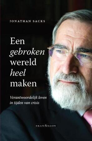 Een gebroken wereld heel maken - Jonathan Sacks Een gebroken wereld heel maken - Jonathan Sacks