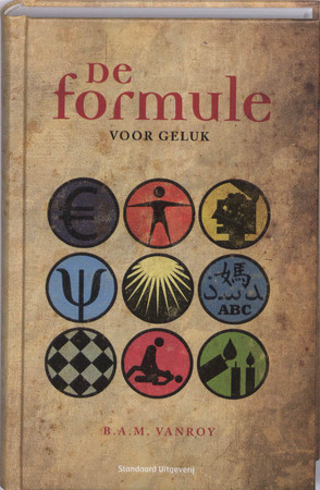 De formule voor geluk - B.A.M. Vanroy De formule voor geluk - B.A.M. Vanroy