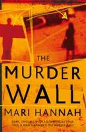 The Murder Wall - Mari Hannah The Murder Wall - Mari Hannah