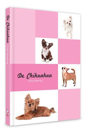 De Chihuahua - Cindy Schwering De Chihuahua - Cindy Schwering