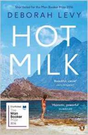 Hot Milk - Deborah Levy