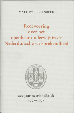 Redevoering over het openbaar onderwijs in de Nederduitsche welsprekendheid - M. Siegenbeek Redevoering over het openbaar onderwijs in de Nederduitsche welsprekendheid - M. Siegenbeek