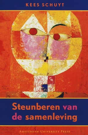 Steunberen van de samenleving - Kees Schuyt Steunberen van de samenleving - Kees Schuyt
