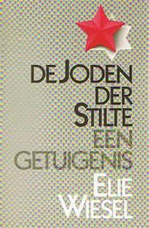 De Joden der stilte - Élie Wiesel, M. Middelhoff-van de Sande De Joden der stilte - Élie Wiesel, M. Middelhoff-van de Sande