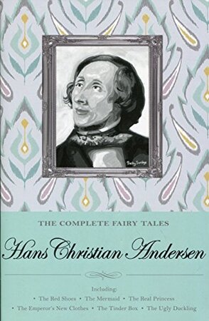 Complete Fairy Tales - Hans Christian Andersen Complete Fairy Tales - Hans Christian Andersen