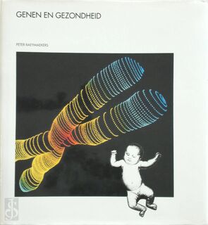 Genen en gezondheid - Peter Raeymaekers, Tom Kortbeek, Anne Löhnberg, Vlaams Interuniversitair Instituut Voor Biotechnologie (ISBN 9789073035690)