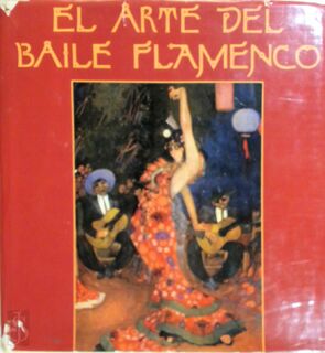 El Arte Del Baile Flamenco - Alfonso Puig Claramunt, Flora Albaicín (ISBN 9788434302433)