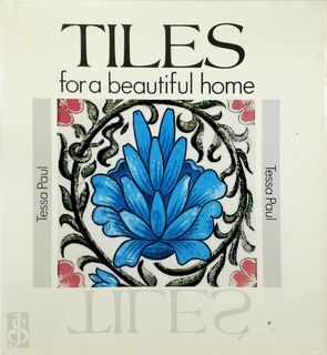 Tiles for a Beautiful Home - Tessa Paul (ISBN 9781897730065)