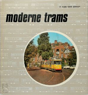 Moderne trams - F. van der Gragt (ISBN 9789060075180)