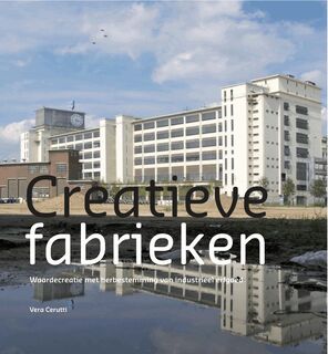Creatieve fabrieken - Vera Cerutti (ISBN 9789081766302)