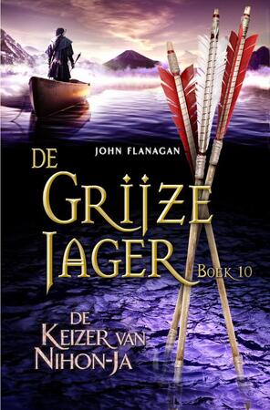 De Grijze Jager 10 : De keizer van Nihon-Ja - John Flanagan De Grijze Jager 10 : De keizer van Nihon-Ja - John Flanagan