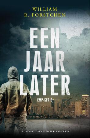 Een jaar later - William R. Forstchen