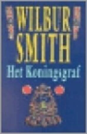Het koningsgraf - Wilbur Smith Het koningsgraf - Wilbur Smith