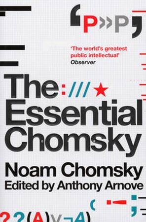 The Essential Chomsky - Noam Chomsky, Anthony Arnove