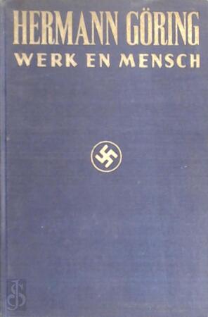 Hermann Göring
Werk en mensch - Erich Gritzbach Hermann Göring
Werk en mensch - Erich Gritzbach