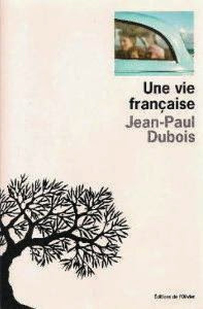 Une vie française - Jean-Paul Dubois