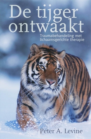 De tijger ontwaakt - Peter A. Levine De tijger ontwaakt - Peter A. Levine