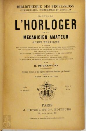 Manuel de l'horloger et du mécanicien amateur - Henry Graffigny, Raoul Marquis