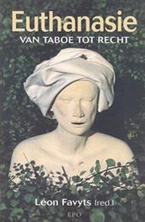 Euthanasie van taboe tot recht - L. Favyts Euthanasie van taboe tot recht - L. Favyts