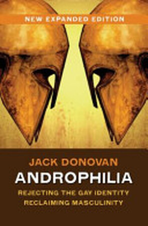 Androphilia - Jack Donovan Androphilia - Jack Donovan
