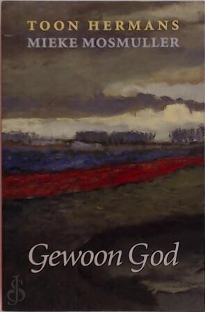 Gewoon God - Toon Hermans, Mieke Mosmuller Gewoon God - Toon Hermans, Mieke Mosmuller