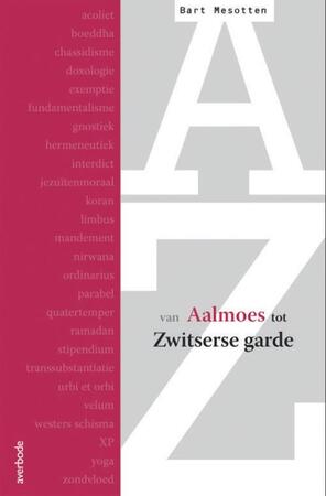 Van Aalmoes tot Zwitserse garde - Bart Mesotten Van Aalmoes tot Zwitserse garde - Bart Mesotten