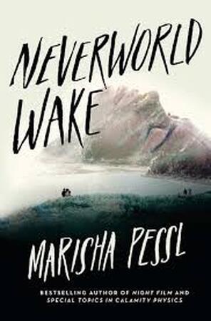 Neverworld Wake - Marisha Pessl Neverworld Wake - Marisha Pessl