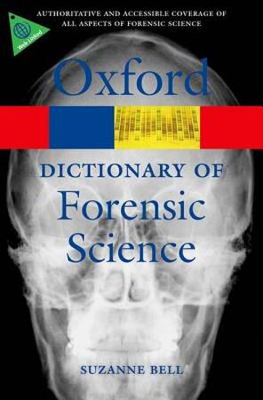 Dictionary of Forensic Science - Suzanne Bell Dictionary of Forensic Science - Suzanne Bell