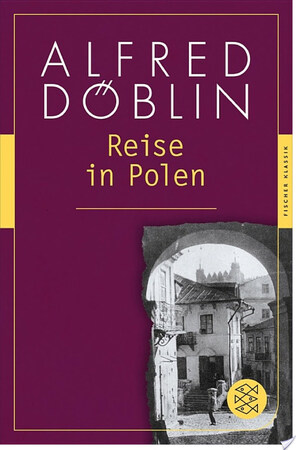 Reise in Polen - Alfred Döblin Reise in Polen - Alfred Döblin